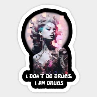 I Don't Do Drugs Sticker